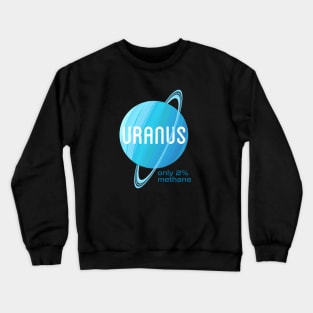 Uranus too Crewneck Sweatshirt